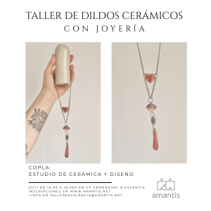 TALLER DE DILDOS CERÁMICOS Y JOYERÍA | VLC [22/11]